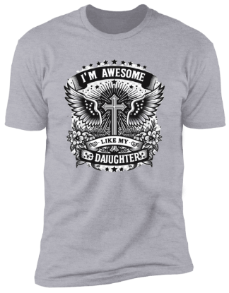 CustomCat T-Shirts Heather Grey / X-Small Awesome Like My Daughter | Dad T-Shirt