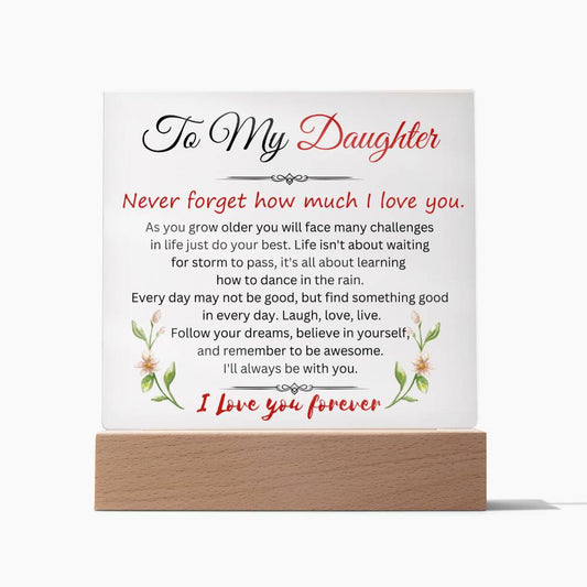 ShineOn Fulfillment Jewelry To My Daughter | Never Forget How Much That I Love You | Square Acrylic Plaque